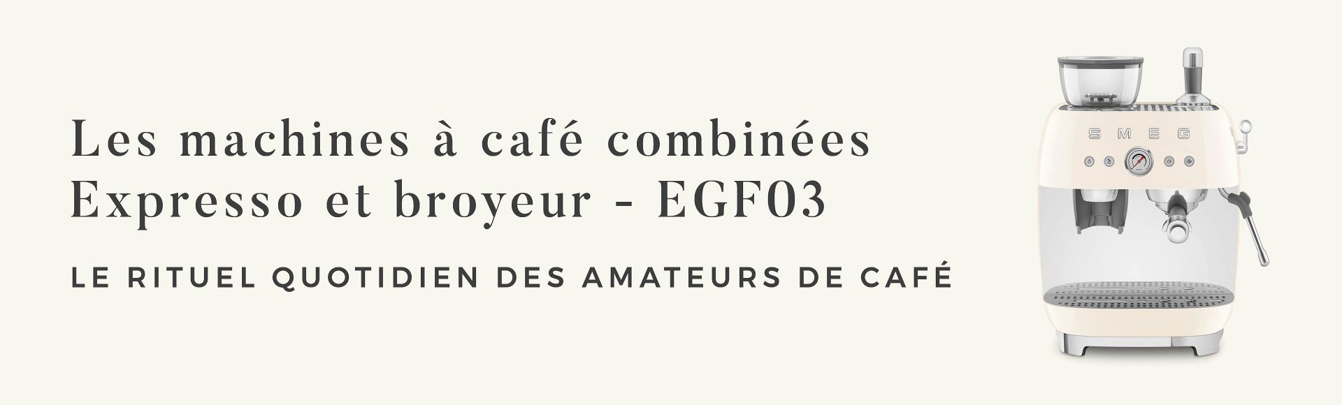 Machines &agrave; caf&eacute; EGF03 SMEG